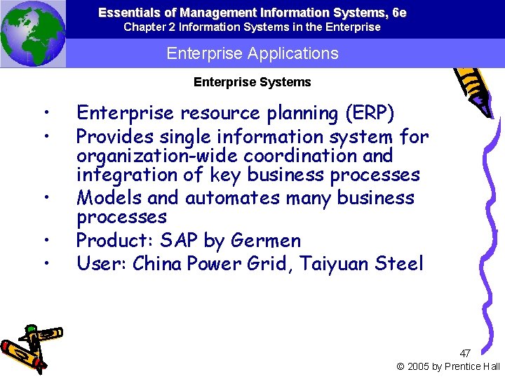 Essentials of Management Information Systems, 6 e Chapter 2 Information Systems in the Enterprise