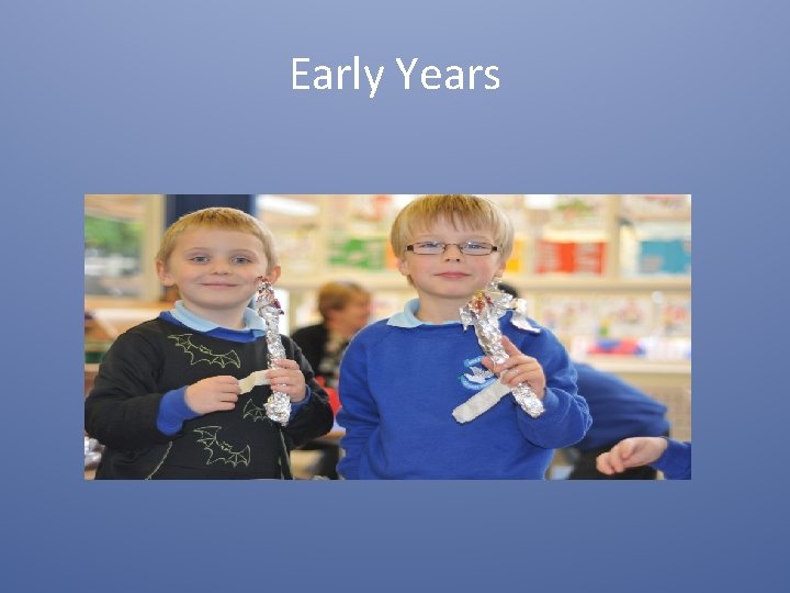 Early Years 