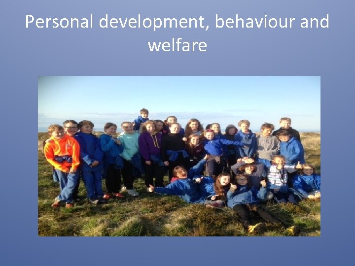 Personal development, behaviour and welfare 