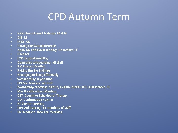 CPD Autumn Term • • • • • Safer Recruitment Training- LB & NJ