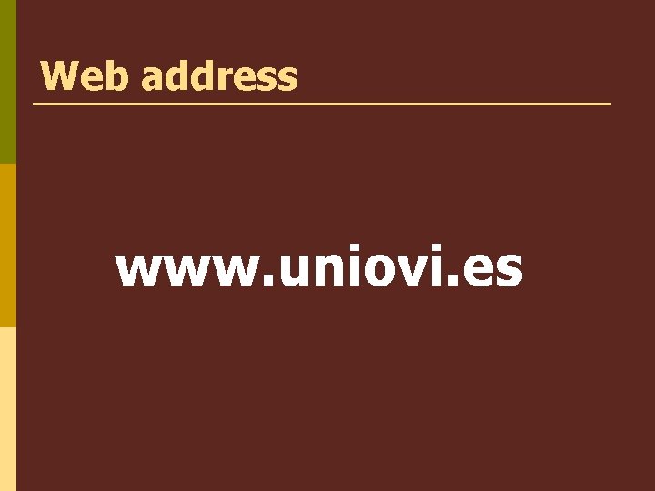 Web address www. uniovi. es 