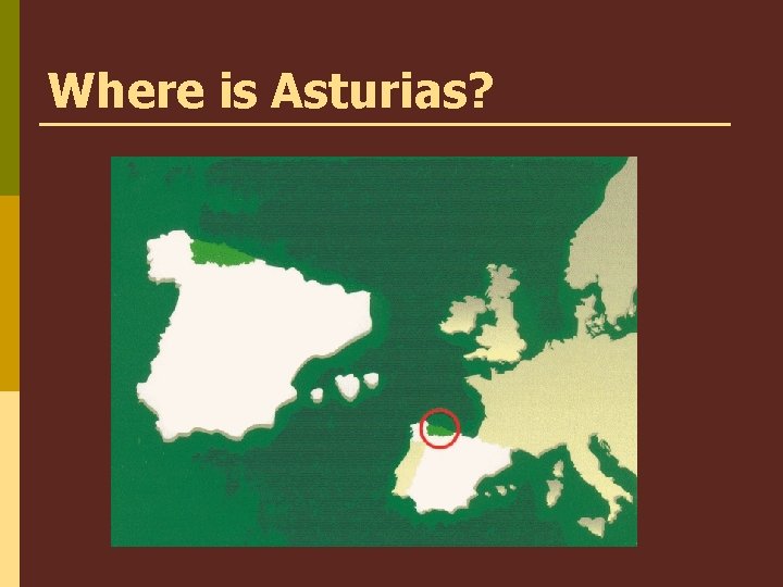 Where is Asturias? 