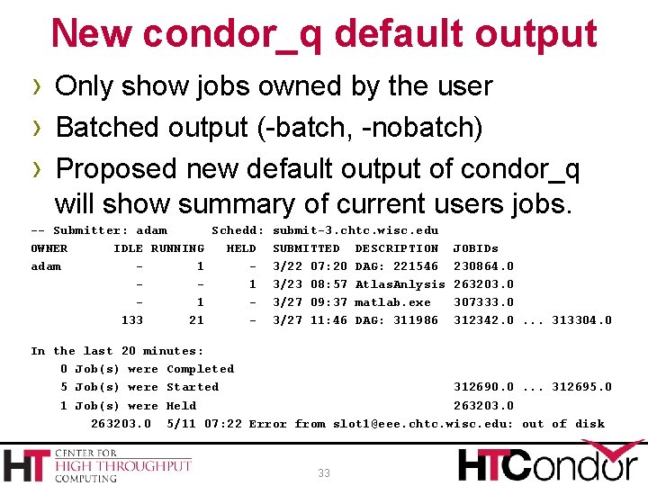 New condor_q default output › Only show jobs owned by the user › Batched