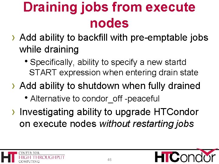 Draining jobs from execute nodes › Add ability to backfill with pre-emptable jobs while