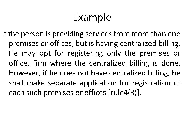 Example If the person is providing services from more than one premises or offices,