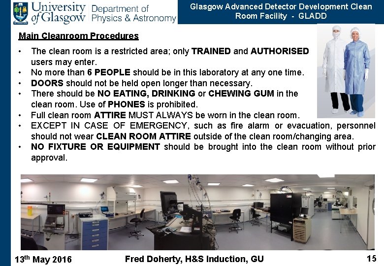 Glasgow Advanced Detector Development Clean Room Facility - GLADD Main Cleanroom Procedures • •
