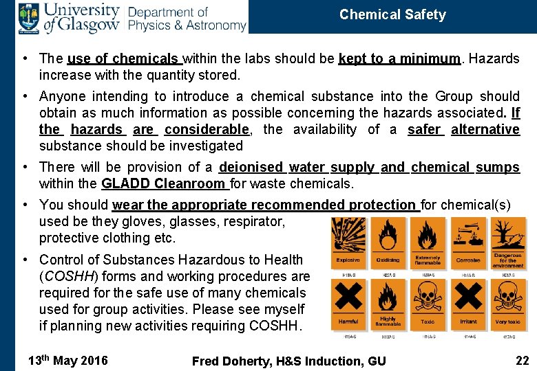 Chemical Safety • The use of chemicals within the labs should be kept to