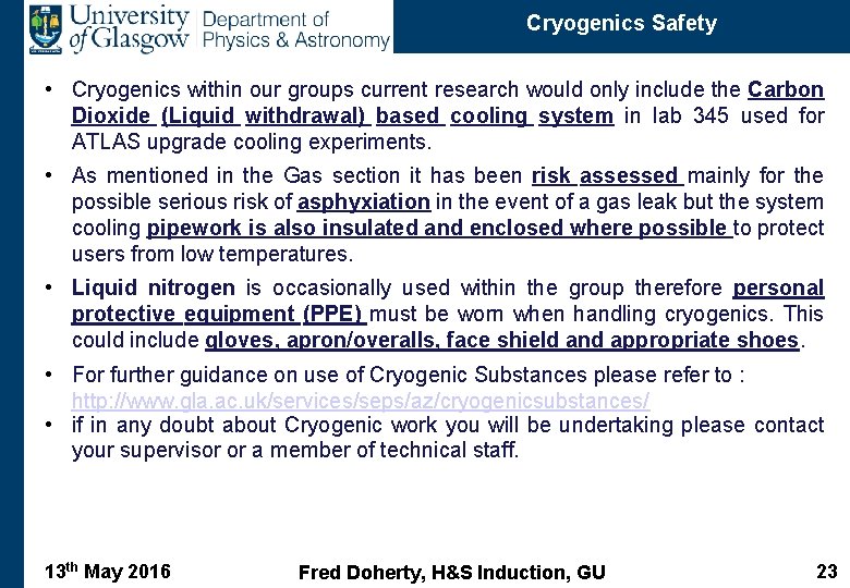 Cryogenics Safety • Cryogenics within our groups current research would only include the Carbon