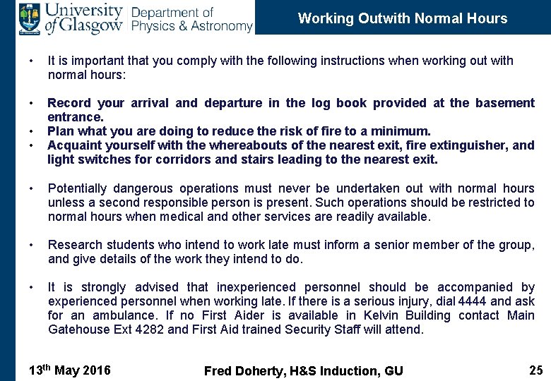 Working Outwith Normal Hours • It is important that you comply with the following