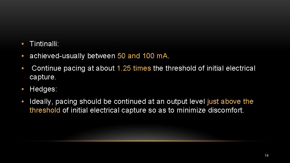  • Tintinalli: • achieved usually between 50 and 100 m. A. • Continue