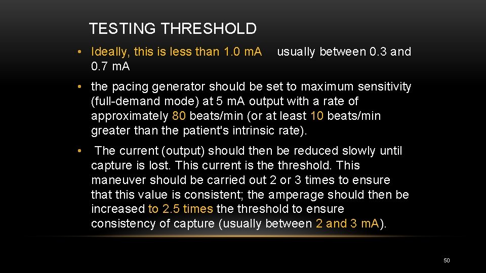 TESTING THRESHOLD • Ideally, this is less than 1. 0 m. A 0. 7