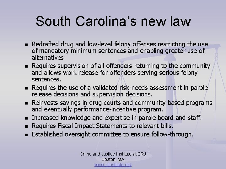 South Carolina’s new law n n n n Redrafted drug and low-level felony offenses