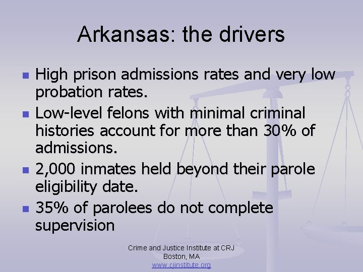 Arkansas: the drivers n n High prison admissions rates and very low probation rates.