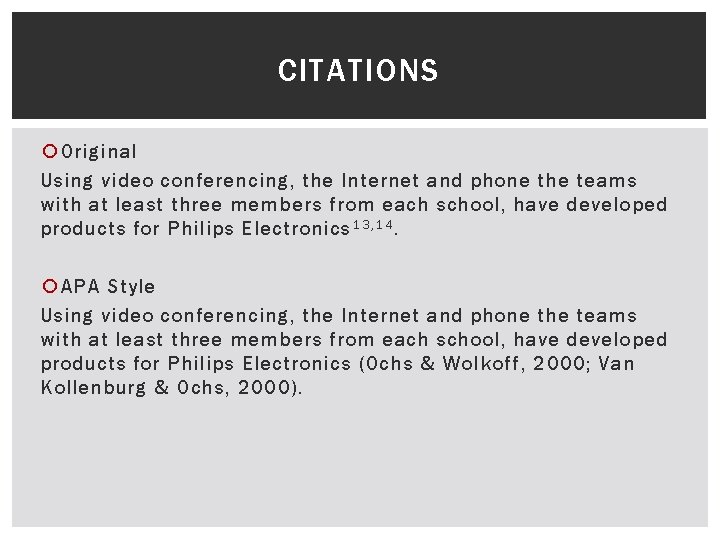 CITATIONS Original Using video conferencing, the Internet and phone the teams with at least