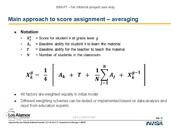DRAFT – for internal project use only Main approach to score assignment – averaging