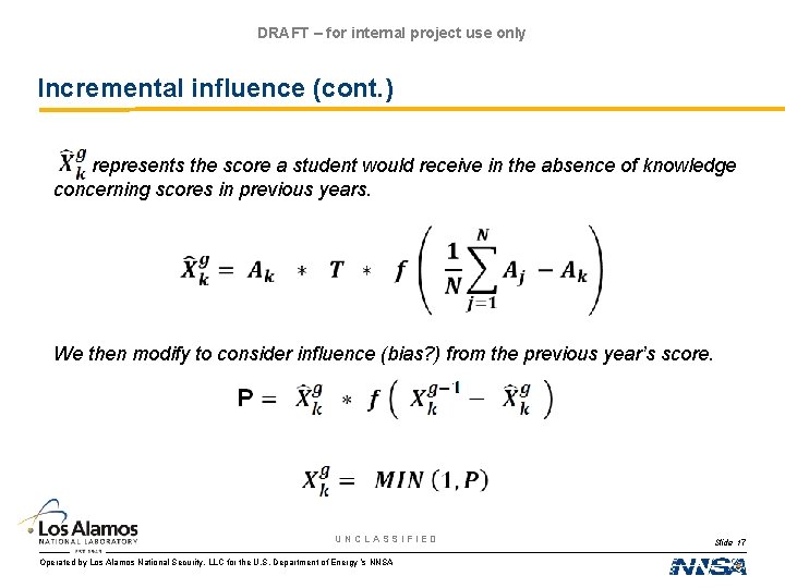 DRAFT – for internal project use only Incremental influence (cont. ) represents the score