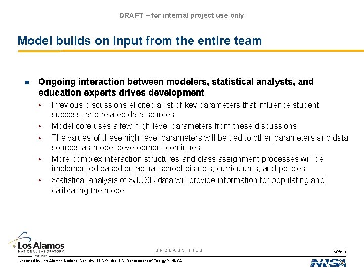 DRAFT – for internal project use only Model builds on input from the entire