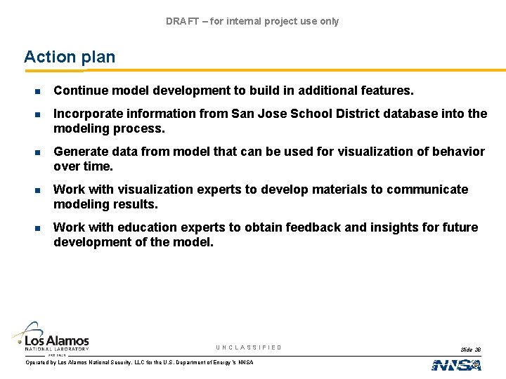 DRAFT – for internal project use only Action plan n Continue model development to