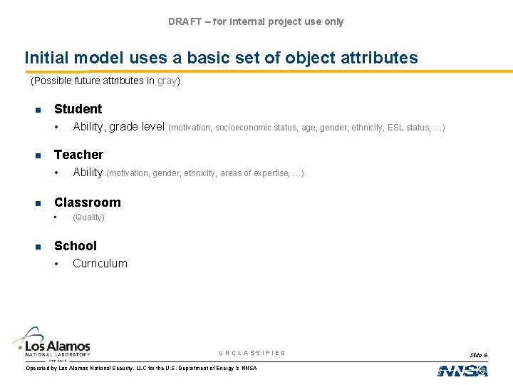 DRAFT – for internal project use only Initial model uses a basic set of