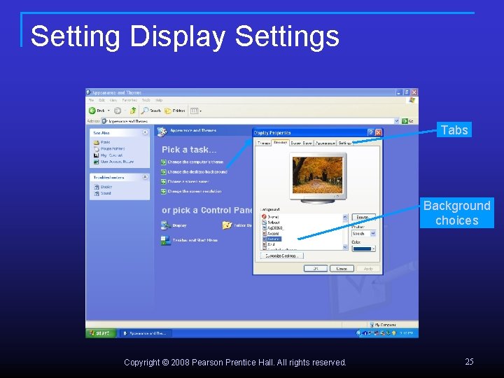 Setting Display Settings Tabs Background choices Copyright © 2008 Pearson Prentice Hall. All rights