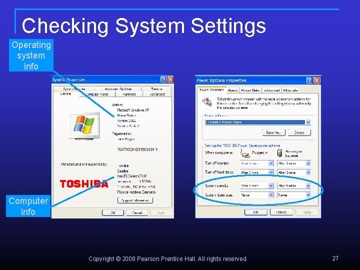 Checking System Settings Operating system info Computer info Copyright © 2008 Pearson Prentice Hall.