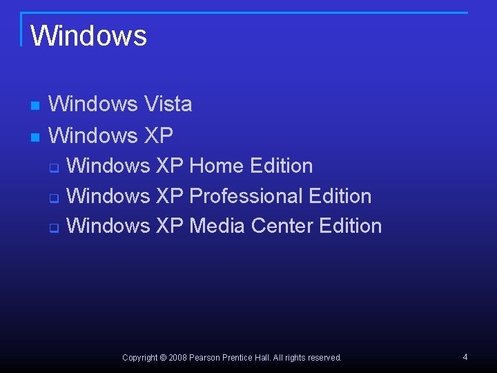 Windows n n Windows Vista Windows XP q q q Windows XP Home Edition