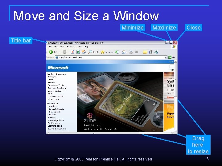 Move and Size a Window Minimize Maximize Close Title bar Drag here to resize