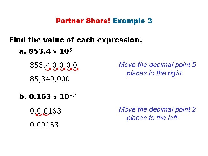 Partner Share! Example 3 Find the value of each expression. a. 853. 4 105 Partner Share! Example 3 Find the value of each expression. a. 853. 4 105
