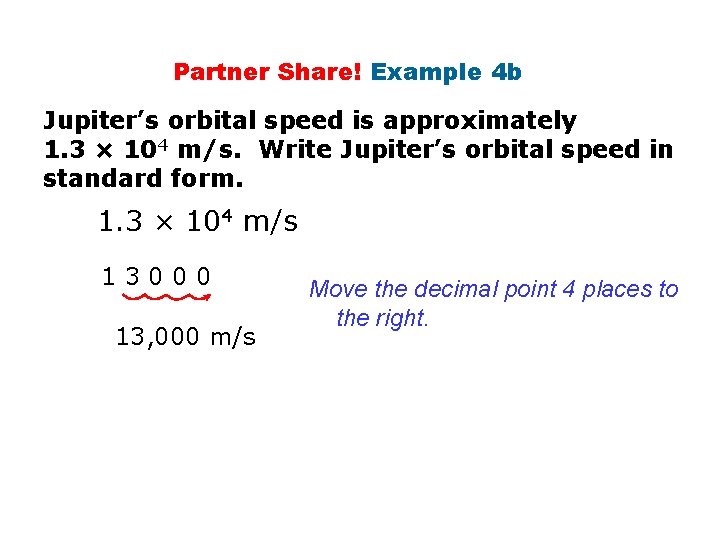 Partner Share! Example 4 b Jupiter’s orbital speed is approximately 1. 3 × 104 Partner Share! Example 4 b Jupiter’s orbital speed is approximately 1. 3 × 104