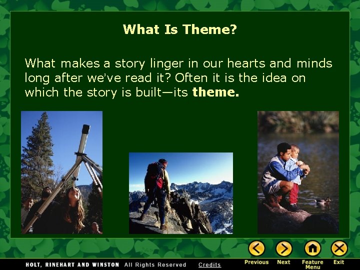 What Is Theme? What makes a story linger in our hearts and minds long