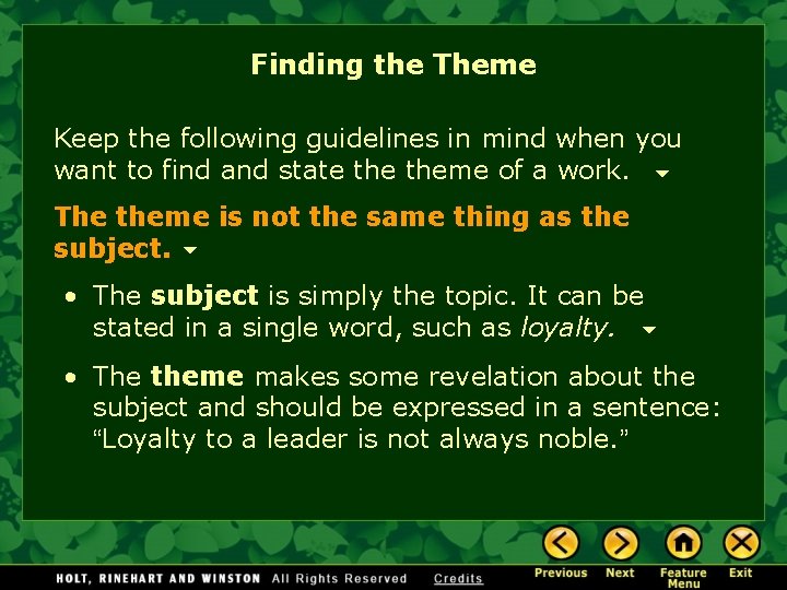 Finding the Theme Keep the following guidelines in mind when you want to find