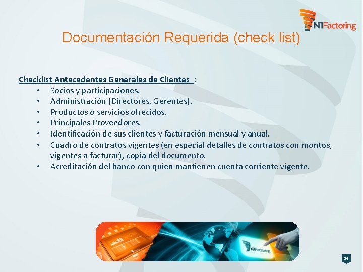 Documentación Requerida (check list) Checklist Antecedentes Generales de Clientes : • Socios y participaciones.