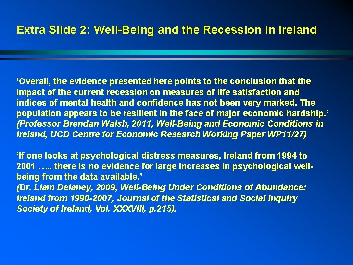 Extra Slide 2: Well-Being and the Recession in Ireland ‘Overall, the evidence presented here