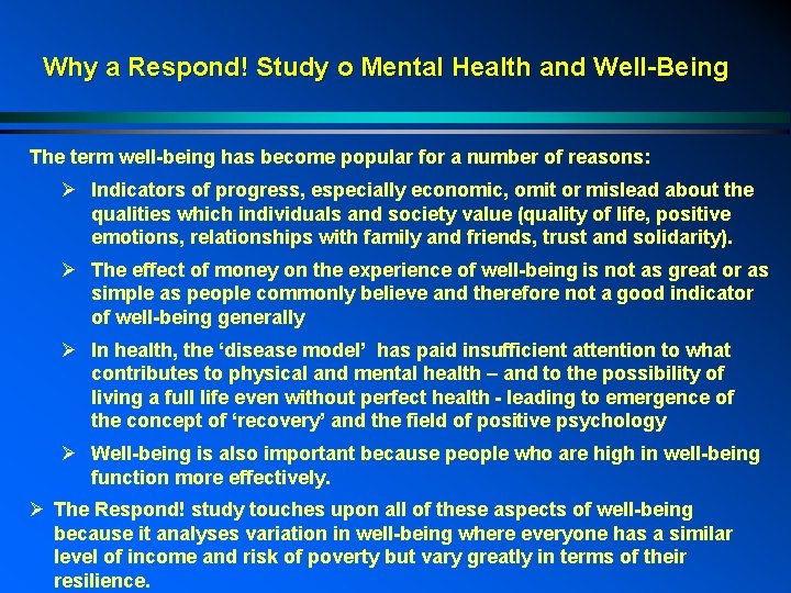 Why a Respond! Study o Mental Health and Well-Being The term well-being has become