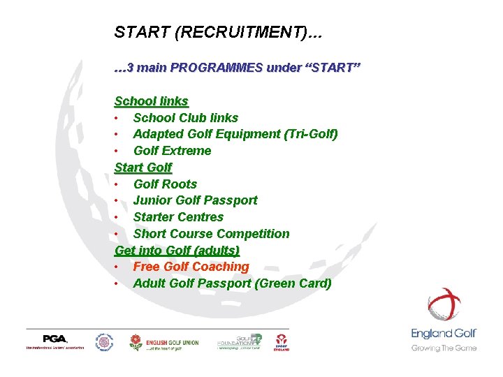 START (RECRUITMENT)… … 3 main PROGRAMMES under “START” School links • School Club links START (RECRUITMENT)… … 3 main PROGRAMMES under “START” School links • School Club links