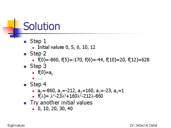 Solution n Step 1 n n Step 2 n n a 0=-860, a 1=-212,