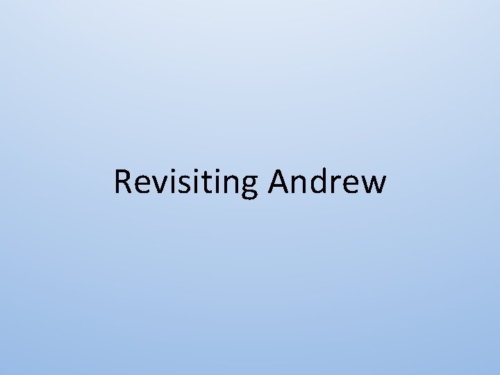 Revisiting Andrew 