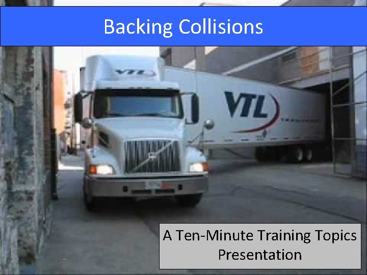 Backing Collisions A Ten-Minute Training Topics Presentation 