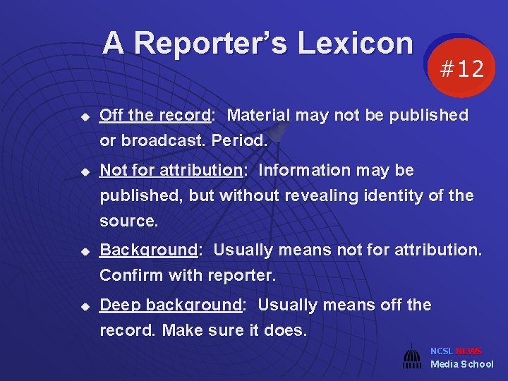 A Reporter’s Lexicon u u #12 Off the record: Material may not be published