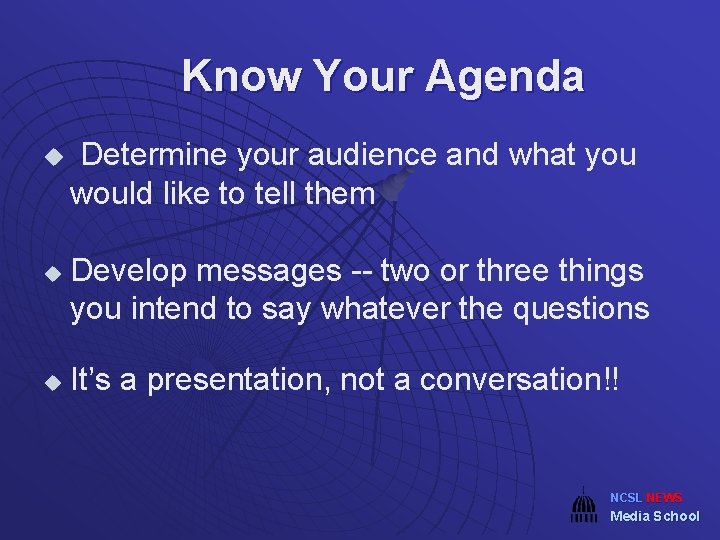 Know Your Agenda u u u Determine your audience and what you would like