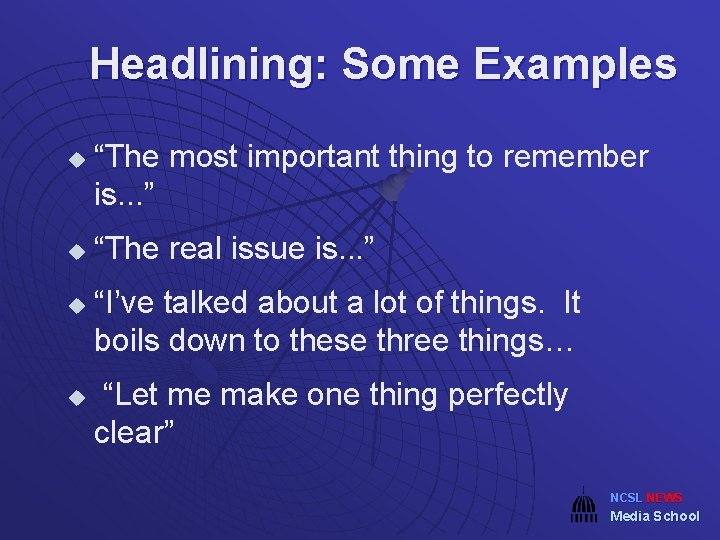 Headlining: Some Examples u u “The most important thing to remember is. . .