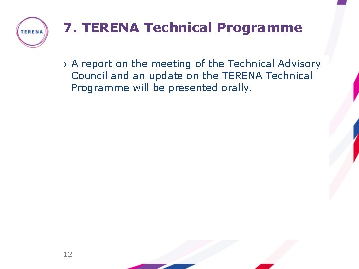 7. TERENA Technical Programme › A report on the meeting of the Technical Advisory