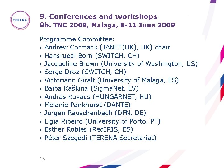 9. Conferences and workshops 9 b. TNC 2009, Malaga, 8 -11 June 2009 Programme
