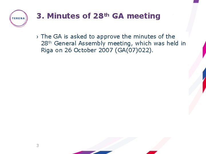 3. Minutes of 28 th GA meeting › The GA is asked to approve
