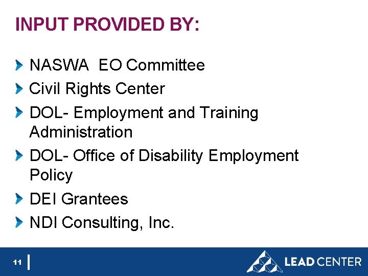 INPUT PROVIDED BY: NASWA EO Committee Civil Rights Center DOL- Employment and Training Administration