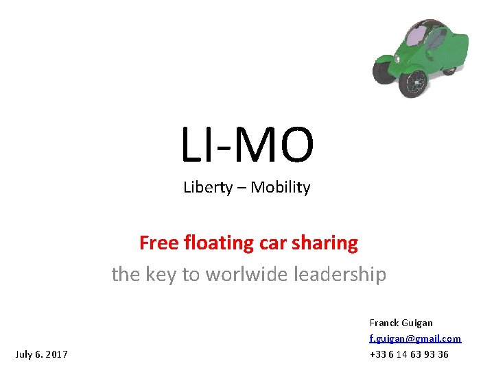LI-MO Liberty – Mobility Free floating car sharing the key to worlwide leadership July