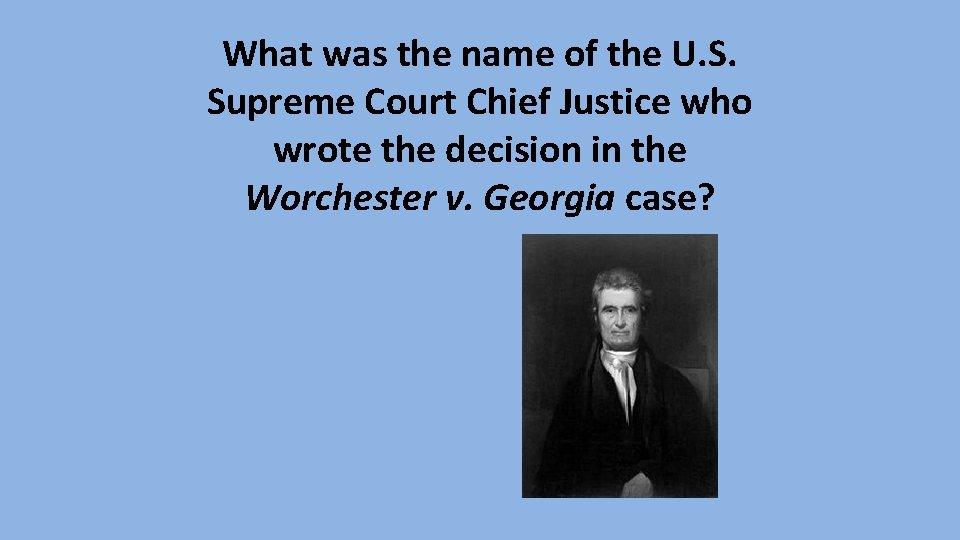 What was the name of the U. S. Supreme Court Chief Justice who wrote