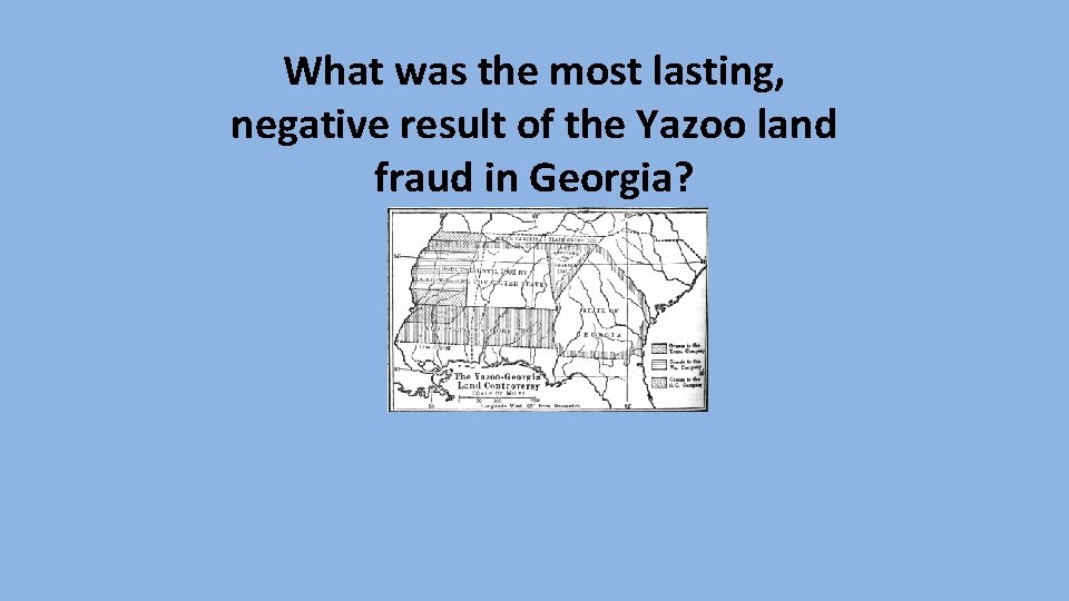 What was the most lasting, negative result of the Yazoo land fraud in Georgia?