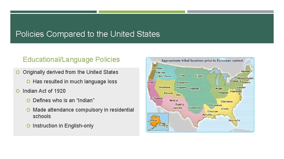 Policies Compared to the United States Educational/Language Policies Originally derived from the United States
