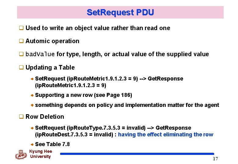 Set. Request PDU q Used to write an object value rather than read one